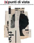 (s)punti di vista <br>Rotte disumane: storie di donne e uomini migranti che bussano alla nostra porta