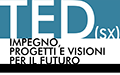 TED <font size=-1>(SX)</font> Impegno, progetti e visioni per il futuro