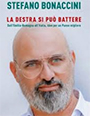 STEFANO BONACCINI presenta il suo libro: La destra si pu� battere <i>dall'Emilia Romagna all'Italia, idee per un Paese migliore</i>