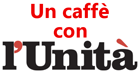Viano: un caff� con l\'Unit�